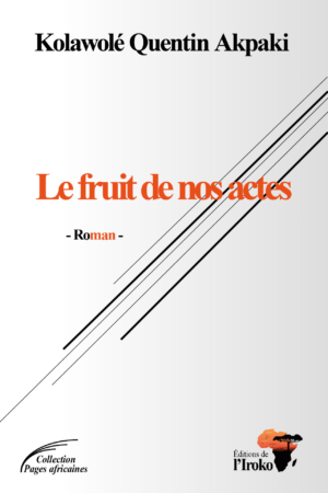 Le fruit de nos actes